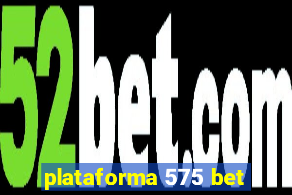 plataforma 575 bet